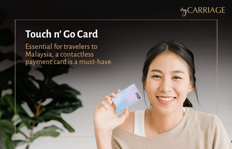 touch n’ go card to enter malaysia with a car rental